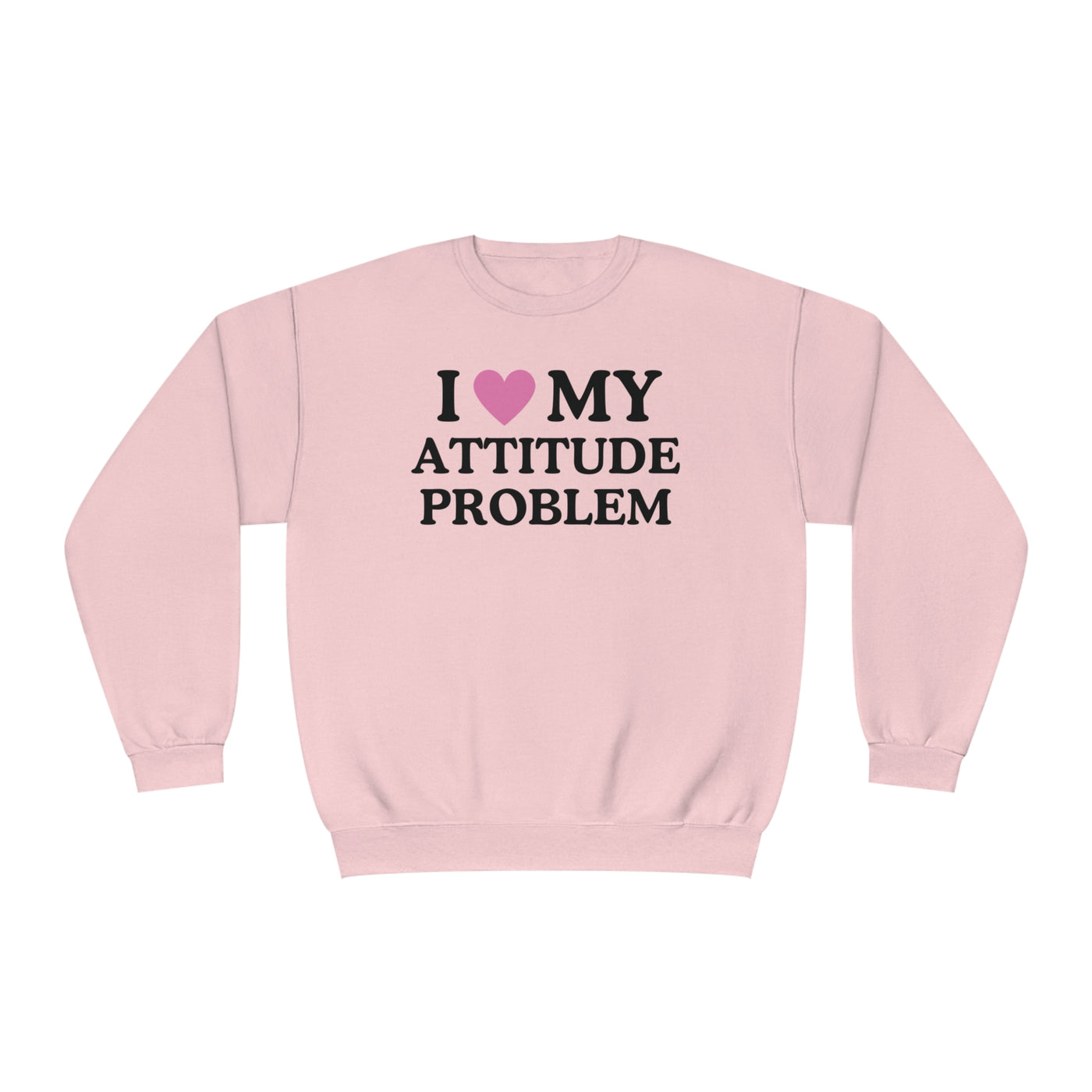 I Love My Attitude Problem