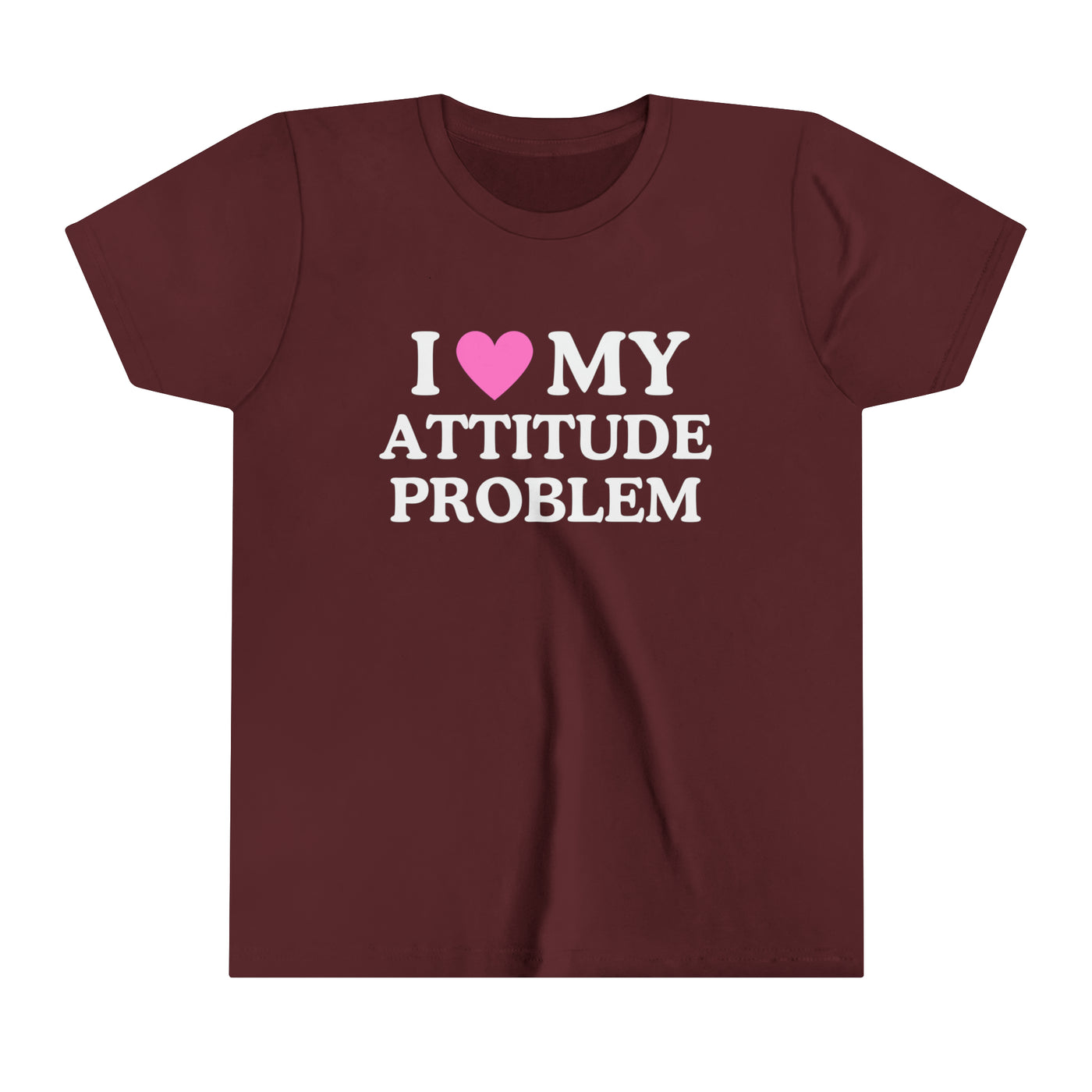 I Love My Attitude Problem