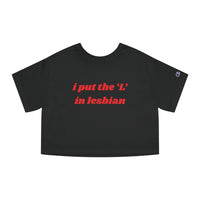 I Put the L In Lesbian