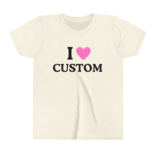 Custom Your Text - I ❤️