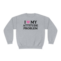 I Love My Attitude Problem