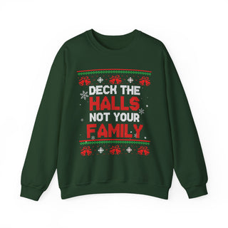 Deck The Halls Not Your Family- Ugly Sweater