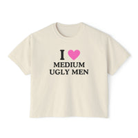 I Love Medium Ugly Men