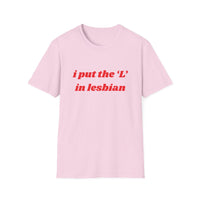 I Put the L In Lesbian