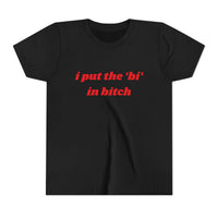 I Put The Bi In Bitch