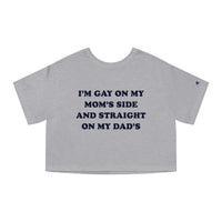 I'm Gay On My Mom's Side And Straight On My Dad's