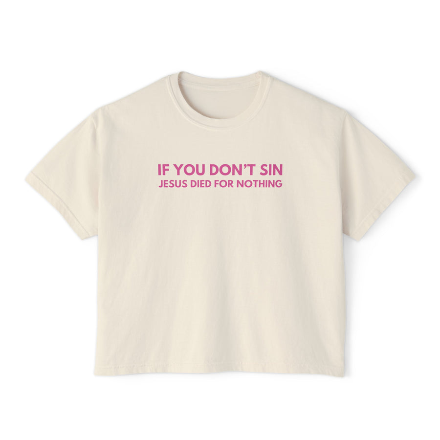 If You Don't Sin Jesus Died For Nothing