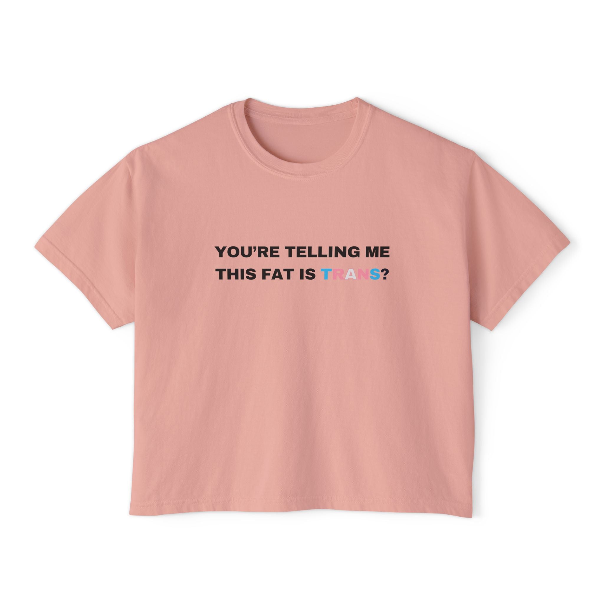 You're Telling Me This Fat Is Trans?
