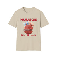 HUUUGE Ms. Steak