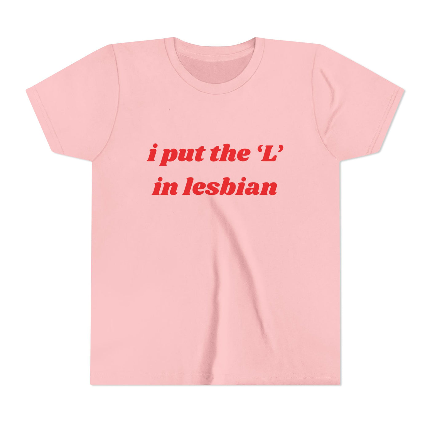 I Put the L In Lesbian