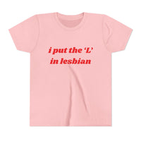 I Put the L In Lesbian