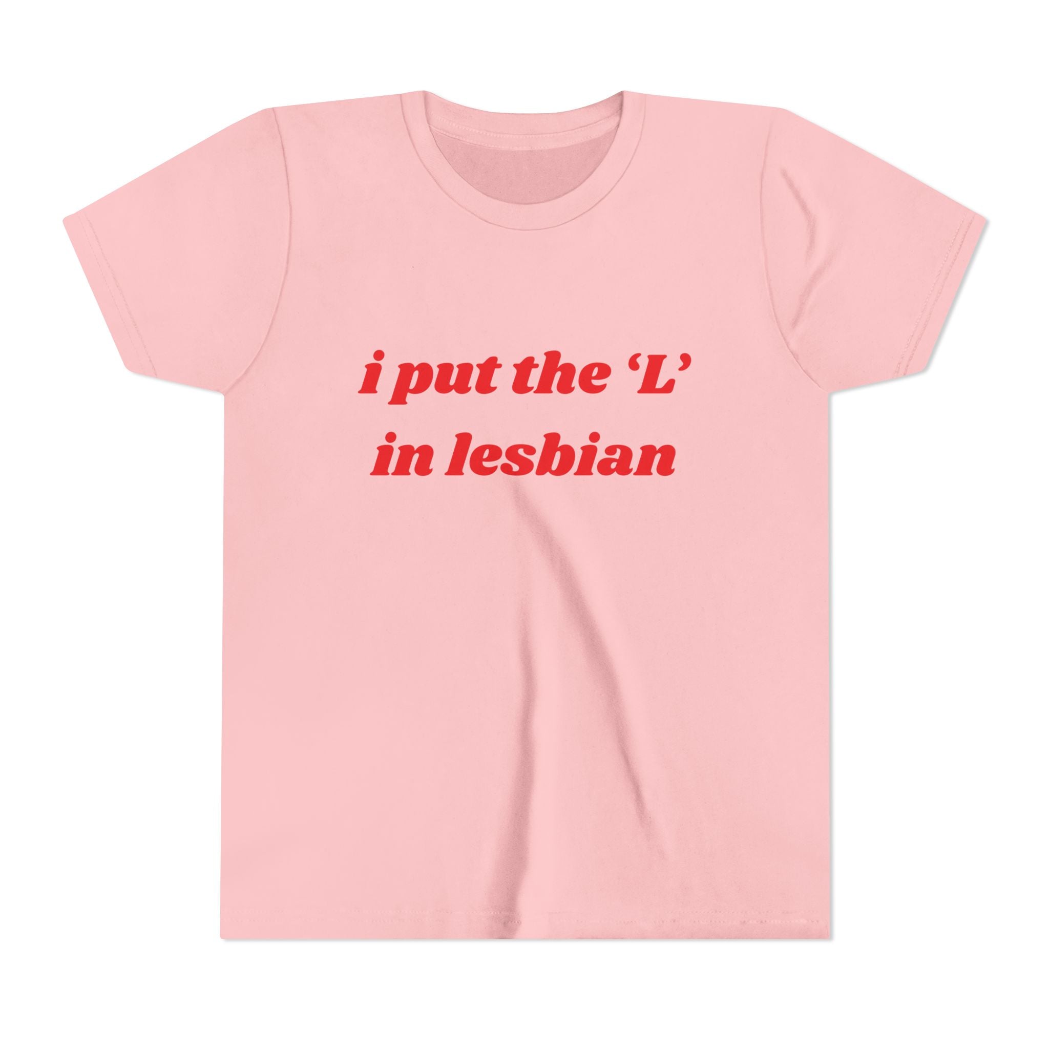 I Put the L In Lesbian
