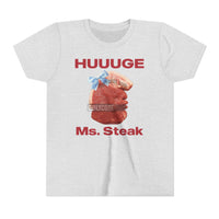 HUUUGE Ms. Steak