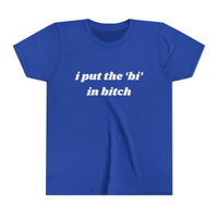 I Put The Bi In Bitch
