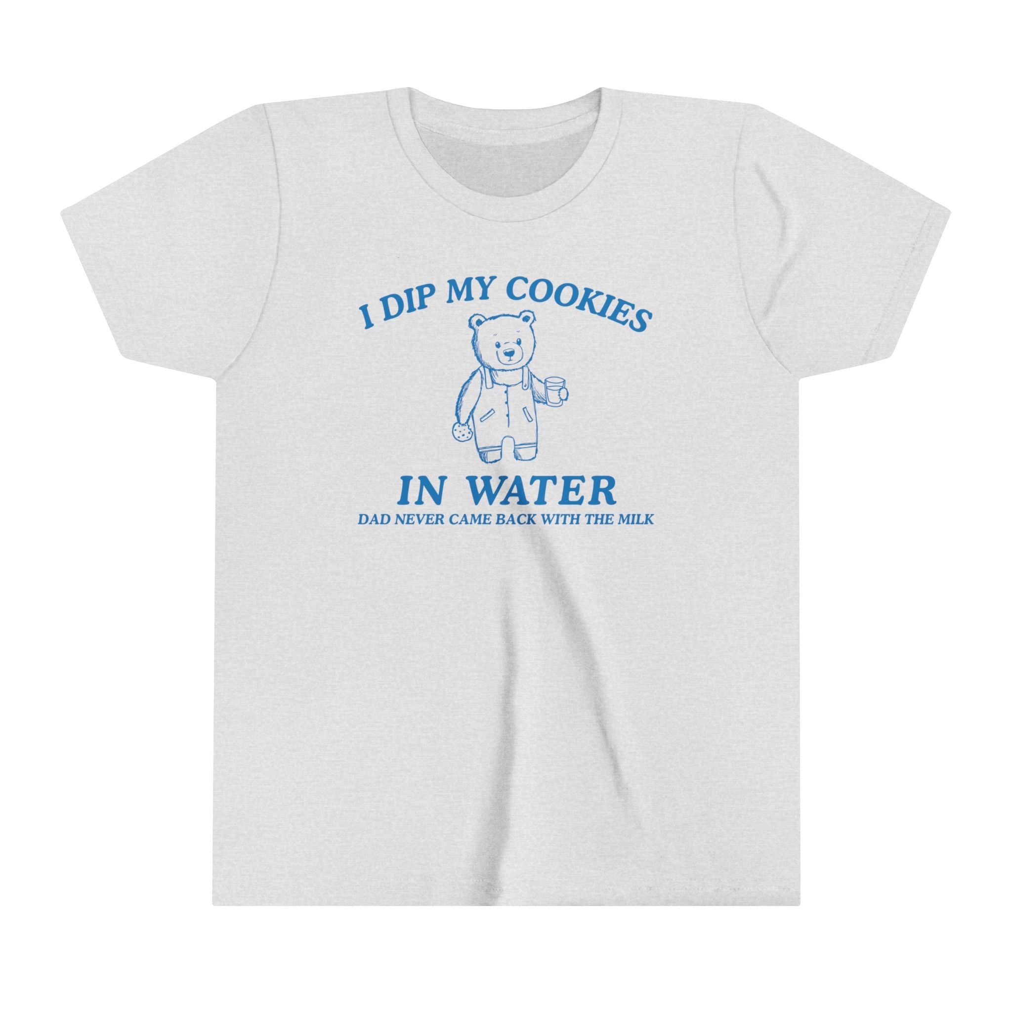 I Dip My Cookies In Water