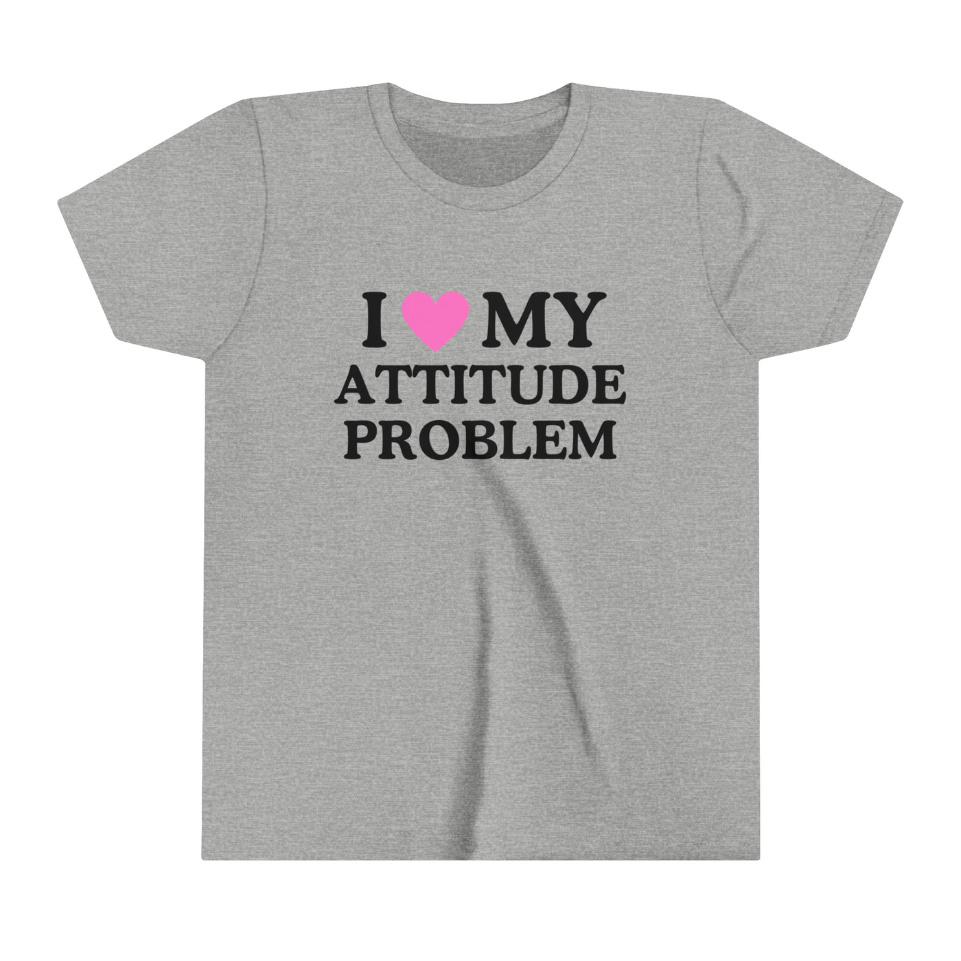 I Love My Attitude Problem