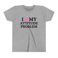 I Love My Attitude Problem