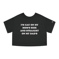 I'm Gay On My Mom's Side And Straight On My Dad's