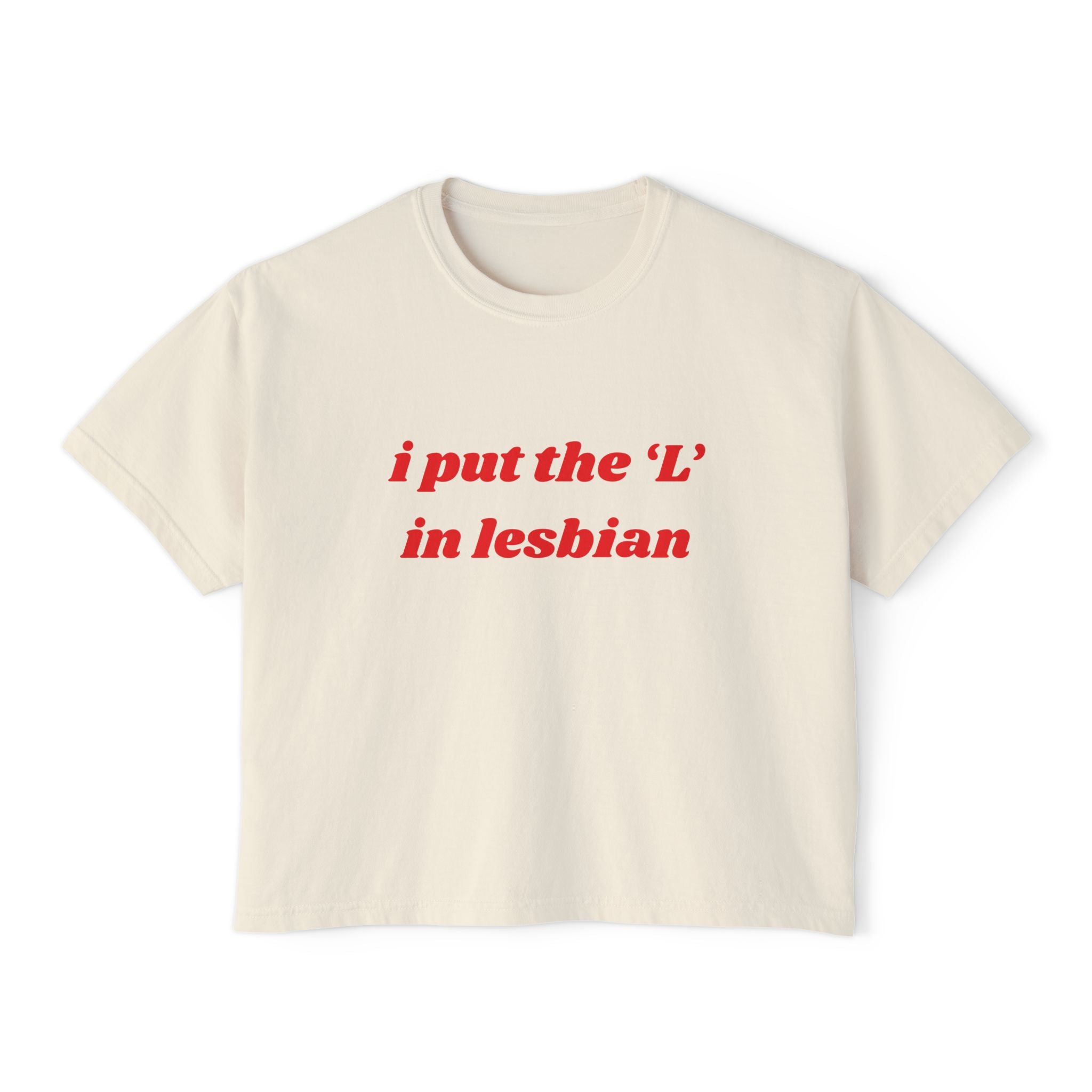 I Put the L In Lesbian
