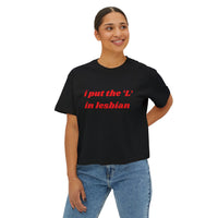 I Put the L In Lesbian