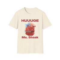 HUUUGE Ms. Steak