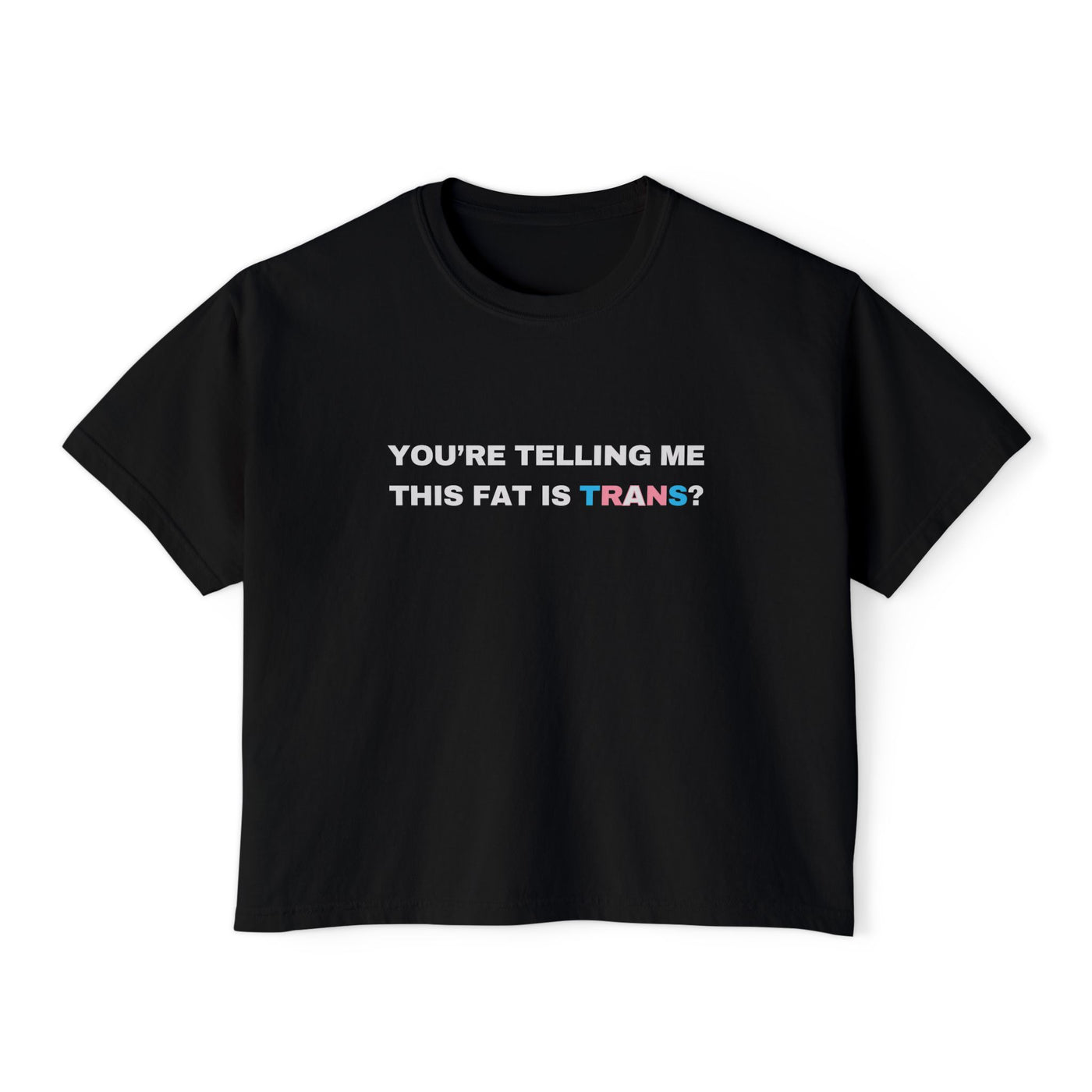 You're Telling Me This Fat Is Trans?