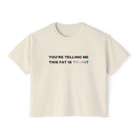 You're Telling Me This Fat Is Trans?