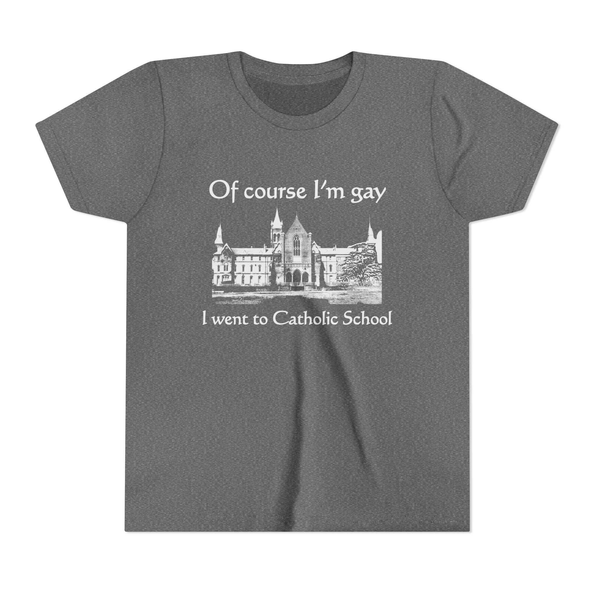 Of Course I'm Gay I Went To Catholic School