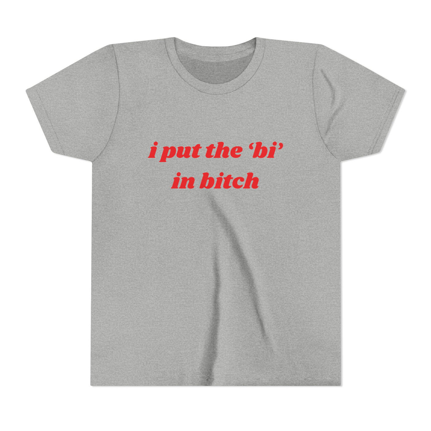 I Put The Bi In Bitch