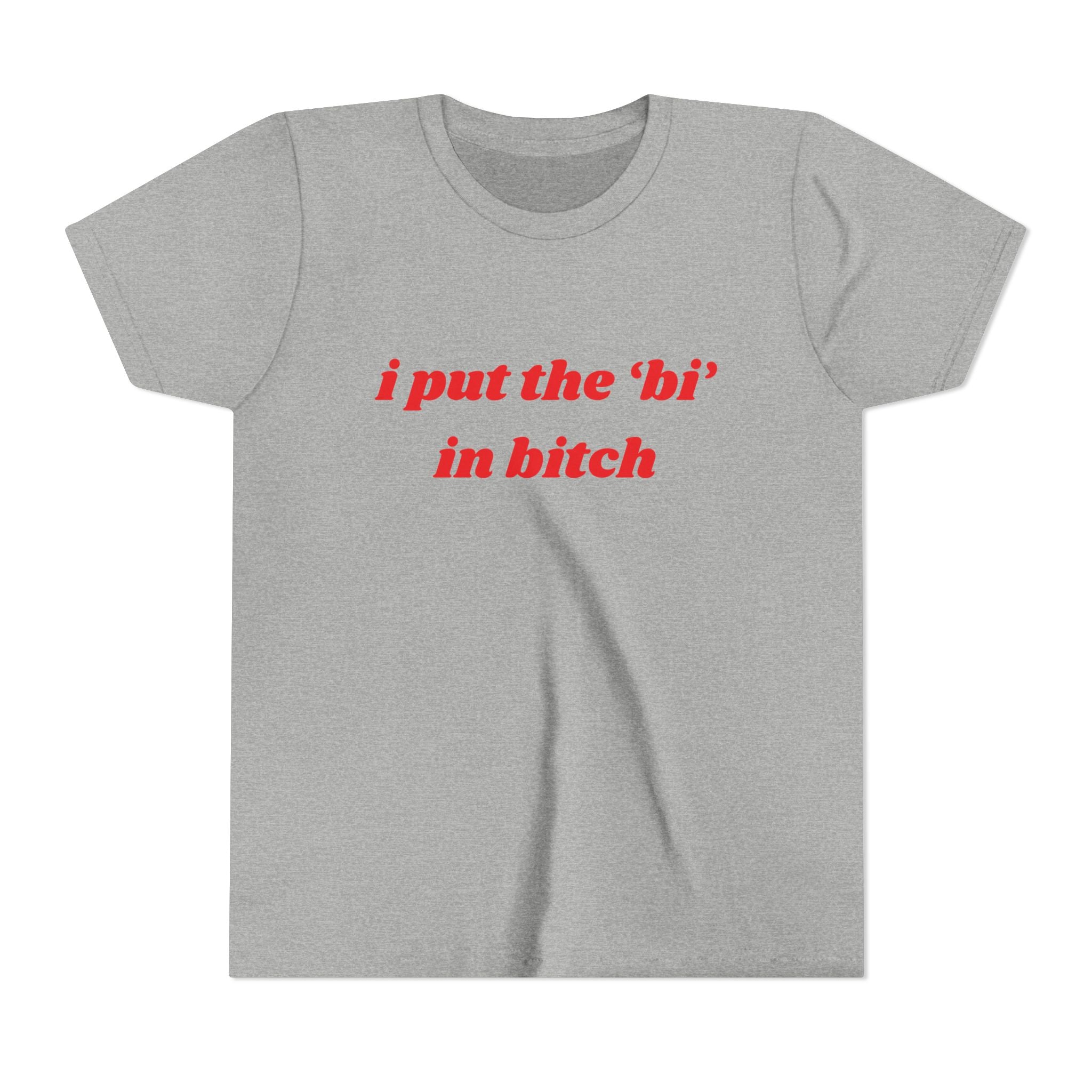 I Put The Bi In Bitch