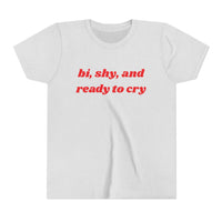 Bi, Shy, And Ready To Cry