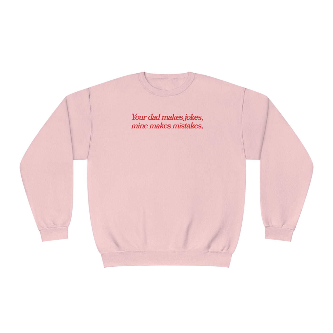 Your Dad Makes Jokes, Mine Makes Mistakes