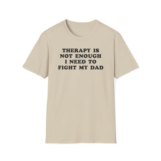 Therapy Is Not Enough I Need To Fight My Dad