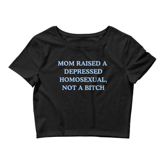 Mom Raised A Depressed Homosexual, Not A Bitch